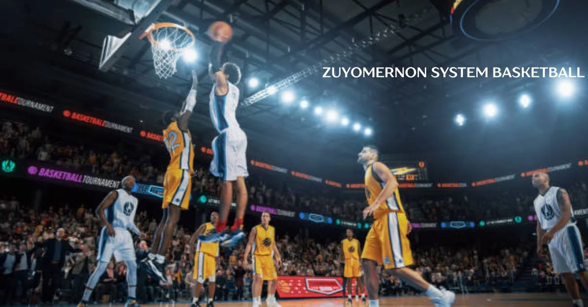 Zuyomernon System Basketball