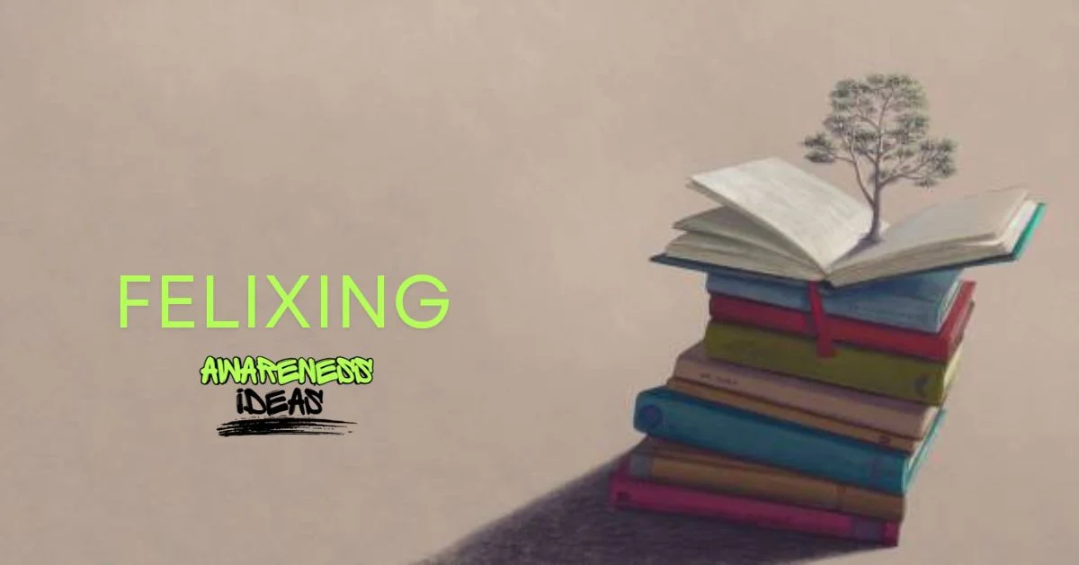 felixing