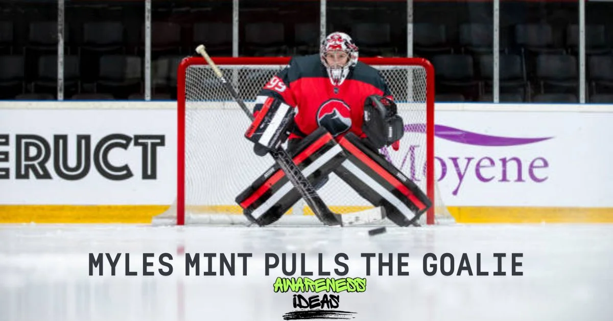 myles mint pulls the goalie