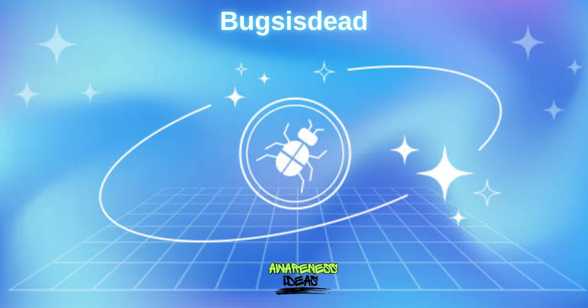 bugsisdead