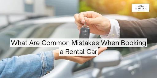rental car booking mistakes