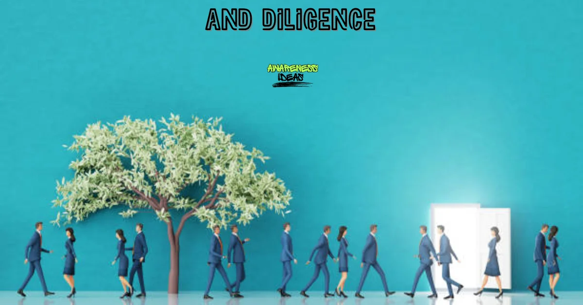 and diligence
